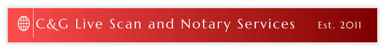 C&G Live Scan and Notary Services    Est. 2011